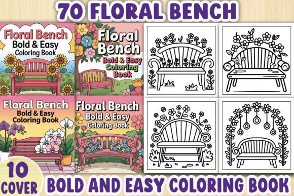 Download Floral Bench Bold &amp; Easy Coloring Book - Floral Collection